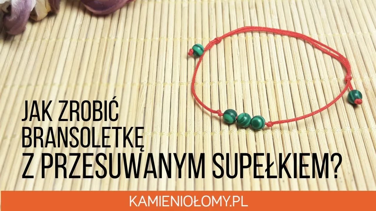 Jak zrobić supełek na bransoletce - proste kroki, uniknij błędów